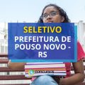 Prefeitura de Pouso Novo – RS lança edital de seletivo