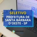 Prefeitura de Santa Bárbara D’ Oeste – SP abre seleção