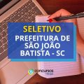 Prefeitura de São João Batista – SC anuncia seletivo