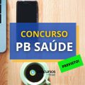 Concurso PB Saúde: edital em breve; mais de 4 mil vagas