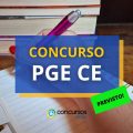 Concurso PGE CE contrata banca organizadora; 40 vagas