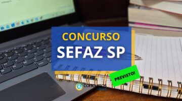 concurso SEFAZ SP, concurso SEFAZ SP 2025, edital concurso SEFAZ SP, concurso SEFAZ SP autorizado, concurso SEFAZ SP vagas, concurso Secretaria da Fazenda SP, concurso Secretaria da Fazenda de São Paulo, concurso SEFAZ São Paulo