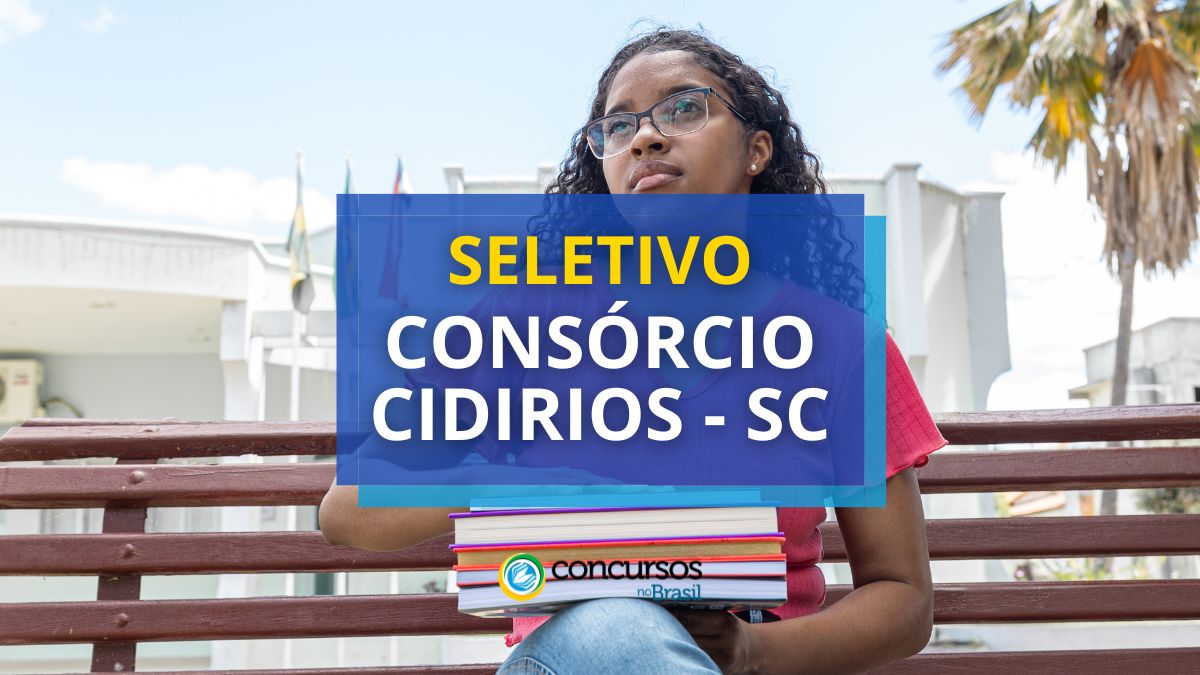 CIDIRIOS – SC divulga seletivo; até R$ 7 milénio mensais