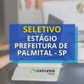 Prefeitura de Palmital – SP abre seleção de estágio