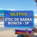 ETEC de Barra Bonita – SP está realizando nova seleção