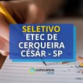 Etec de Cerqueira César – SP abre processo seletivo