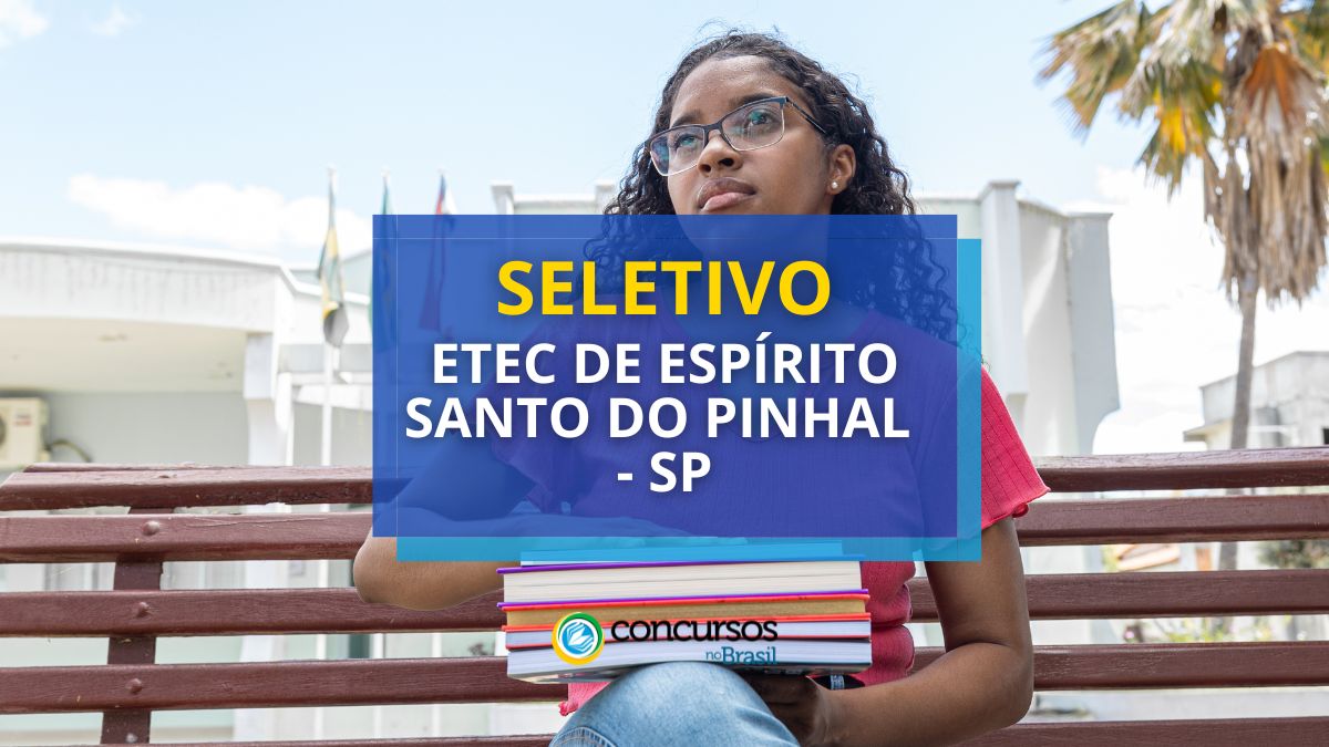 ETEC de Psique Sacro do Pinheiral – SP abre ordem seletivo