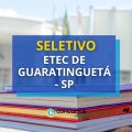 Etec de Guaratinguetá – SP lança edital de seletivo