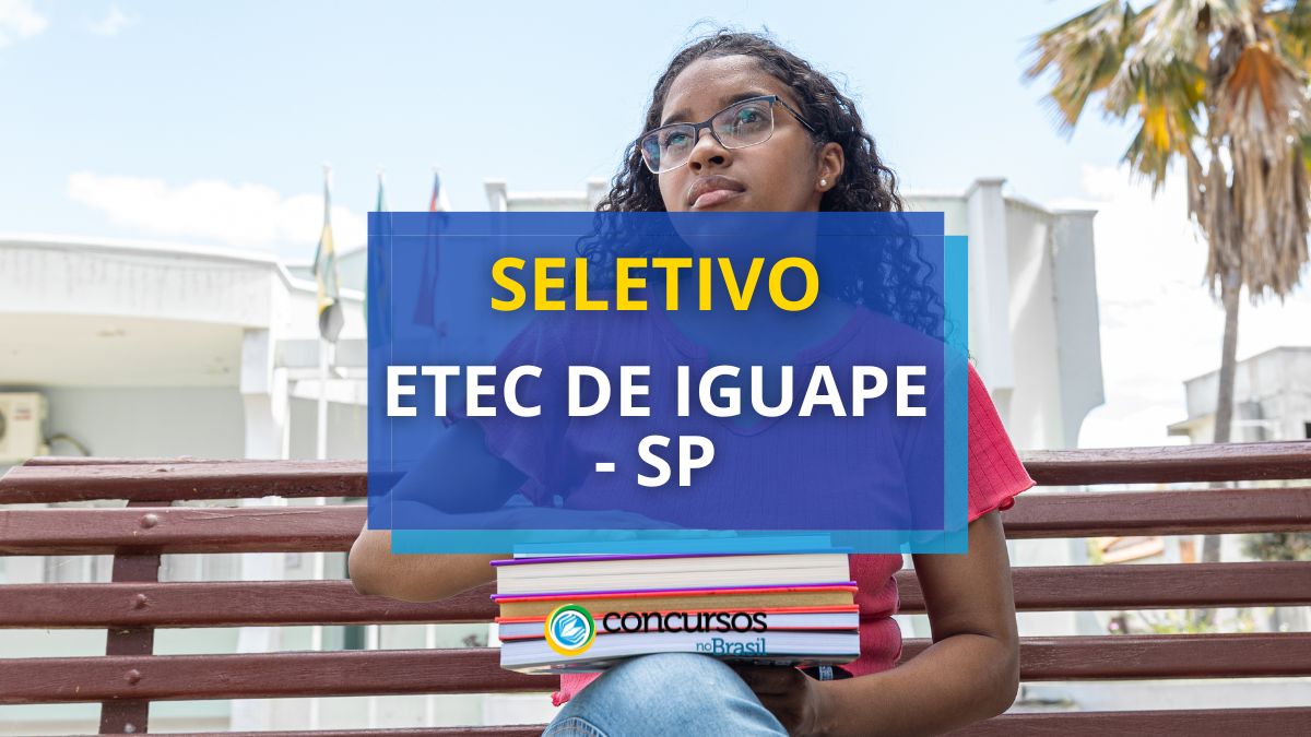 Processo seletivo Etec de Iguape, Concurso Etec de Iguape