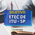 Etec de Itu – SP tem edital de processo seletivo aberto