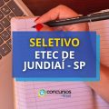 Etec de Jundiaí – SP publica 4 editais de seletivo