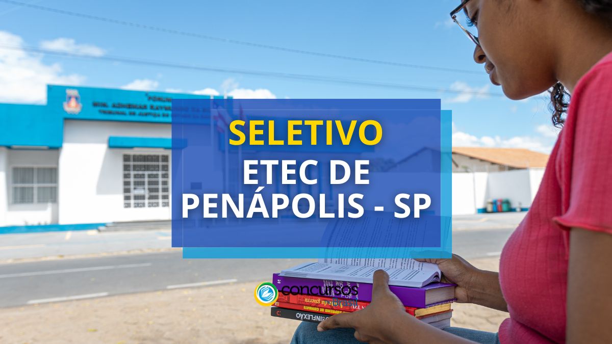 Concurso ETEC de Penápolis, Processo seletivo ETEC de Penápolis