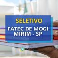 FATEC de Mogi Mirim – SP publica edital de seletivo