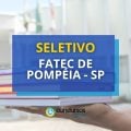 FATEC de Pompéia - SP anuncia novo processo seletivo