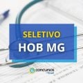 HOB – MG divulgou mais um edital de processo seletivo