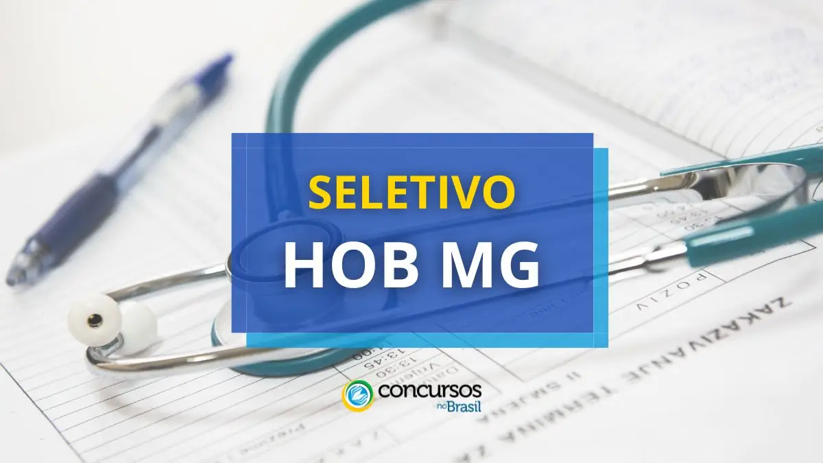 HOB – MG abre papeleta de arrumação seletivo simplificado