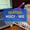 HUCF – MG oferece 211 vagas em novo processo seletivo