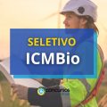 ICMBio abre quatro novos editais de processo seletivo