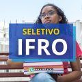 IFRO – Campus Cacoal abre vaga em processo seletivo