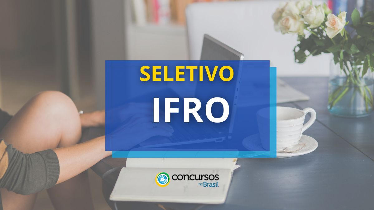 IFRO venábulo cartaz de método seletivo; até R$ 6,3 milénio