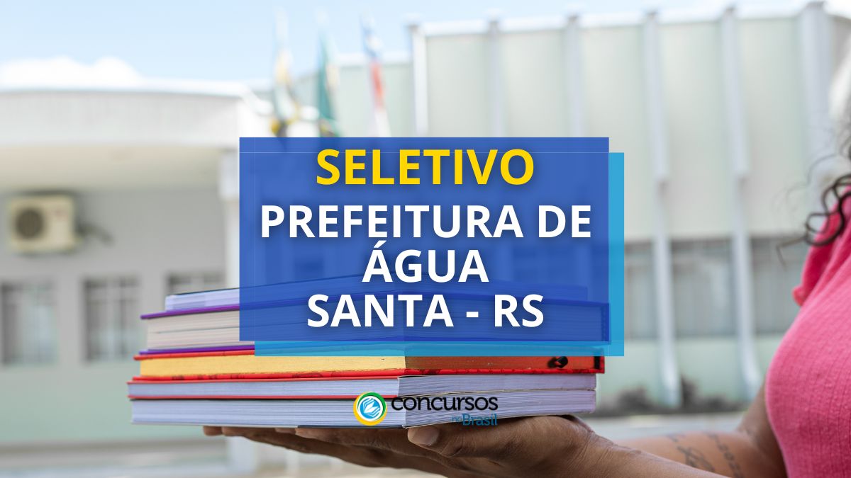 Prefeitura de Chuva Santa – RS anuncia cartaz de seletivo