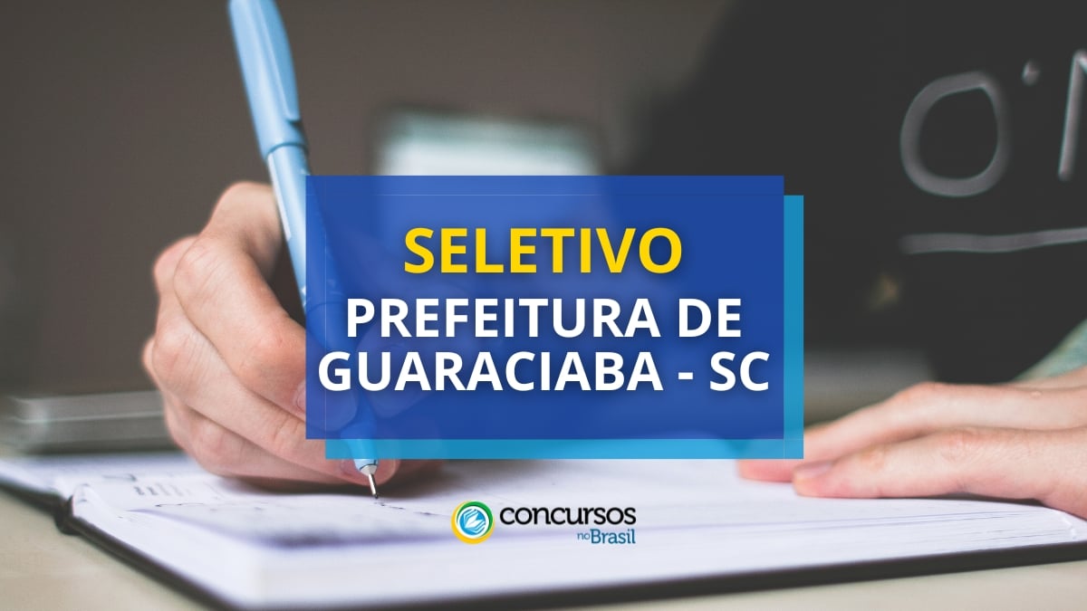 Prefeitura de Guaraciaba – SC divulga cartaz de seletivo