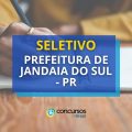 Prefeitura de Jandaia do Sul – PR: edital de seletivo aberto