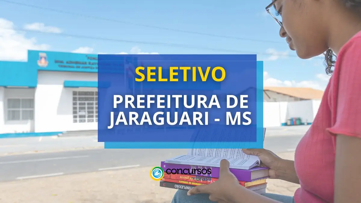 Processo seletivo Prefeitura de Jaraguari - MS, processo seletivo Prefeitura de Jaraguari, Vagas do seletivo, Período de inscrições da seleção Prefeitura de Jaraguari, Avaliação do processo seletivo.