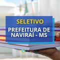 Prefeitura de Naviraí – MS lança edital de seletivo emergencial