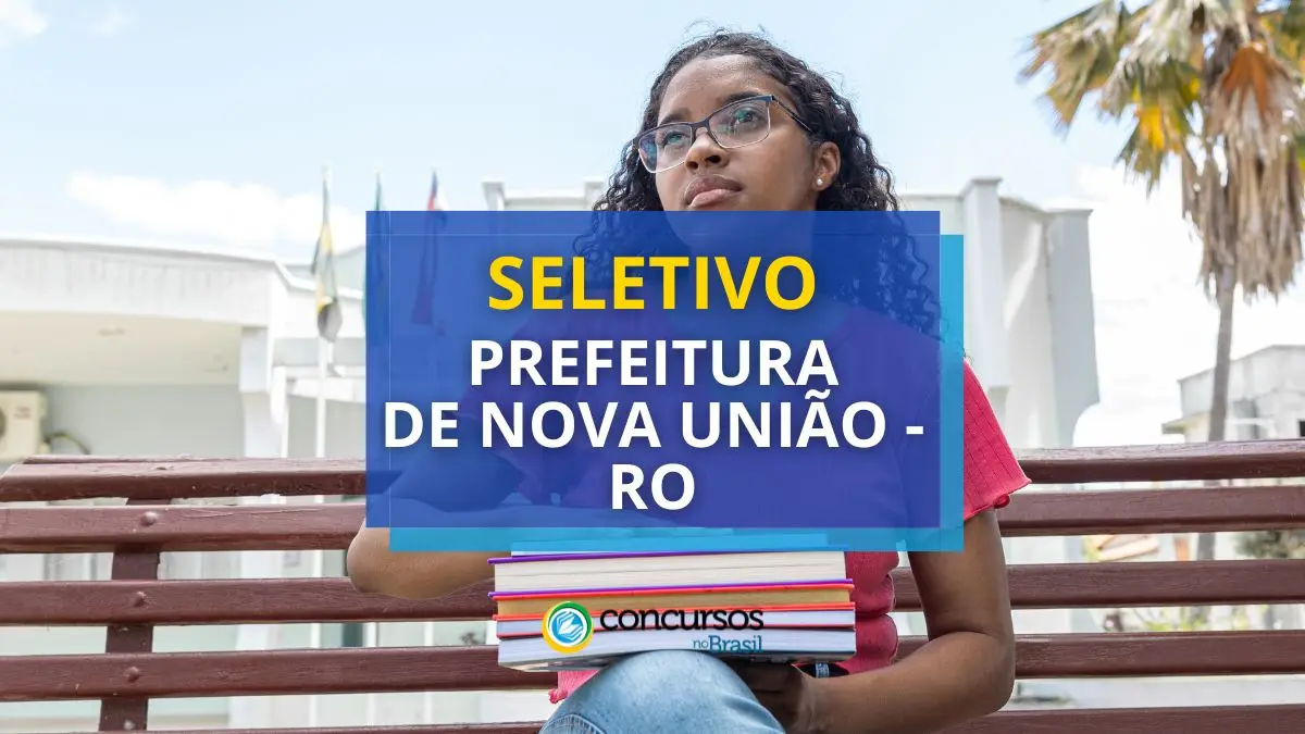 COncurso Prefeitura de Nova União, Processo seletivo Prefeitura de Nova União, Vagas Nova União