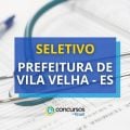 Prefeitura Vila Velha – ES paga R$ 4,2 mil em seletivo