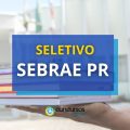 SEBRAE PR oferta vagas para bolsistas; até R$ 6,5 mil