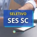 SES SC abre processo seletivo; remuneração de R$ 10 mil