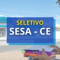 SESA CE lança edital de seletivo; ganhos de R$ 5,1 mil