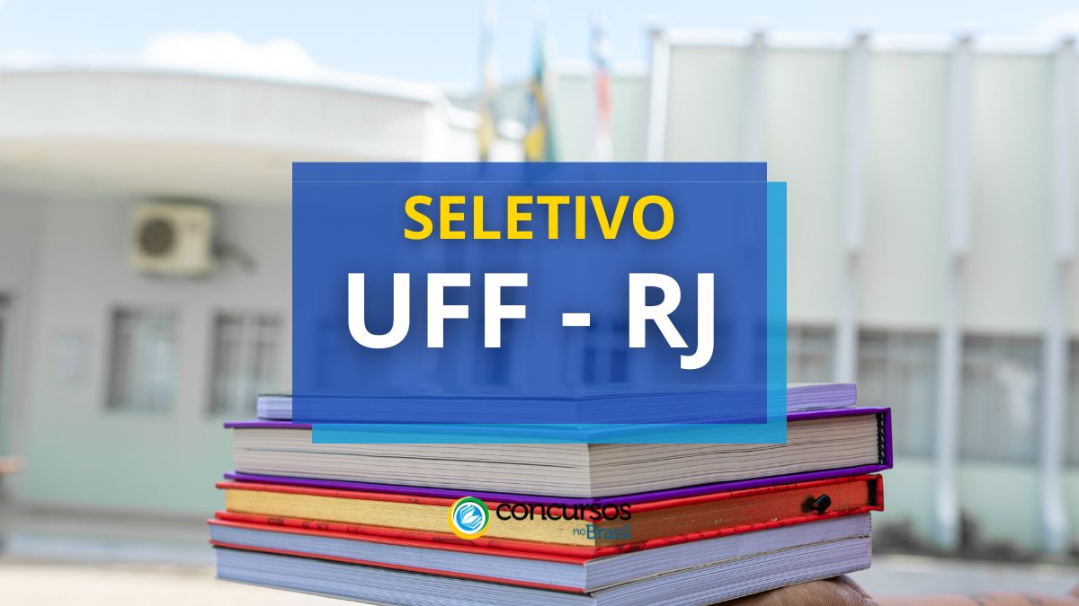 Processo seletivo UFF - RJ, processo seletivo UFF, Cargo do seletivo UFF, Sobre as inscrições, Como será as provas.