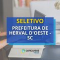 Prefeitura de Herval D’Oeste – SC lança novo seletivo