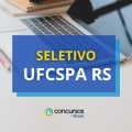 UFCSPA – RS abriu novo edital de processo seletivo