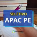 APAC PE: até R$ 5,2 mil em edital de processo seletivo