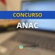 Concurso ANAC: resultado final é anunciado; veja sua nota