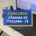 Concurso Câmara de Itaiçaba – CE: edital e inscrições