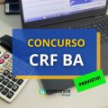 Concurso CRF BA: banca definida; iniciais de R$ 6,1 mil