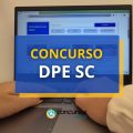 Concurso DPE SC é retomado com vagas para Defensor; R$ 20 mil