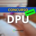 Concurso DPU tem mais de 130 vagas previstas no PLOA