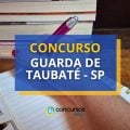 Concurso Guarda de Taubaté – SP tem 30 vagas abertas