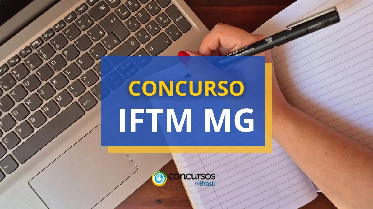 Certame IFTM MG abre vagas; ganhos até R$ 10,4 milénio