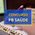 Concurso PB Saúde: inscrições prorrogadas; 4.400 vagas