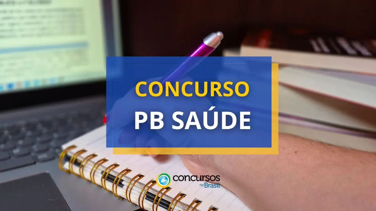 Concurso PB Saúde, PB Saúde, vagas PB Saúde, edital PB Saúde, Concurso Fundação PB Saúde.