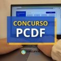 Concurso PC DF: inscrições abertas; salários até R$ 6,8 mil