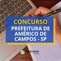 Concurso Prefeitura Américo de Campos – SP: saiu edital