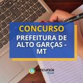 Concurso Prefeitura de Alto Garças – MT lança edital